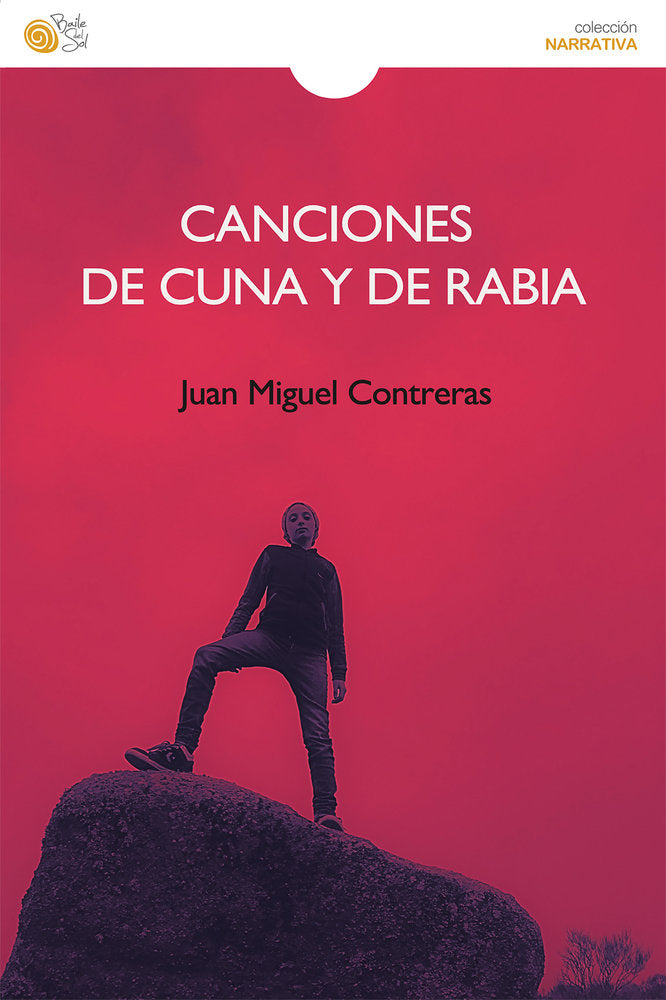 CANCIONES DE CUNA Y DE RABIA, de Contreras, Juan Miguel | portada del libro