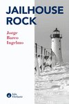 JAILHOUSE ROCK, de BARCO INGELMO, JORGE | portada del libro