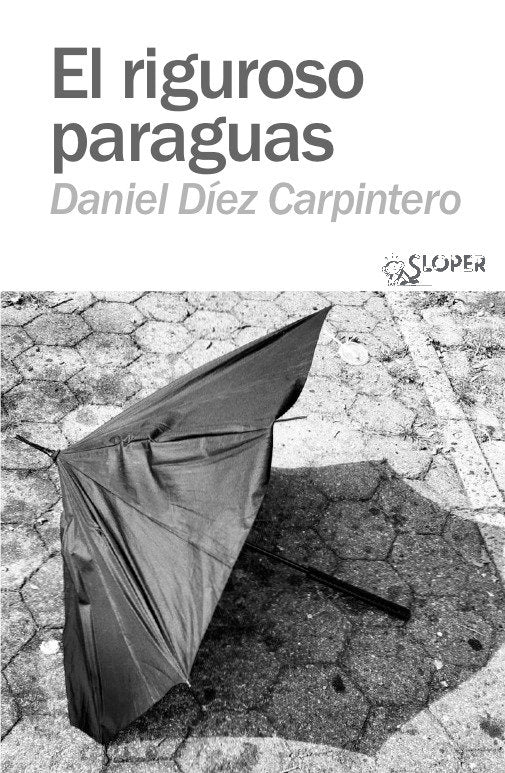 El riguroso paraguas, de DIEZ CARPINTERO | portada del libro