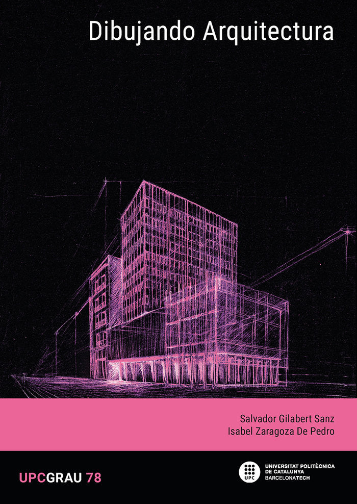 DIBUJANDO ARQUITECTURA, de SALVADOR GILABERT SANZ, ISABEL ZARAGOZA | portada del libro