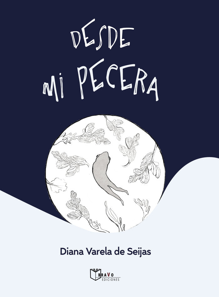 Desde mi pecera, de VALERA, DIANA | portada del libro