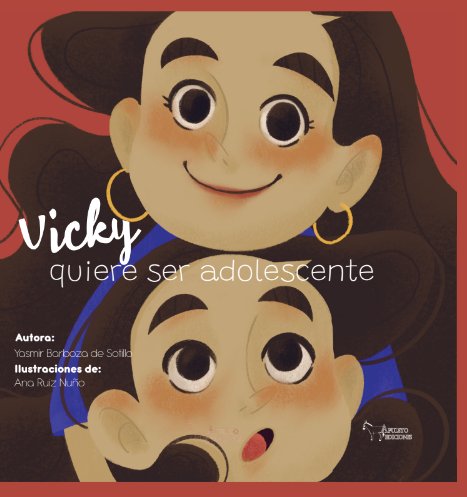 Vicky quiere ser adolescente, de BARBOZA DE SOTILLO, YASMIR | portada del libro
