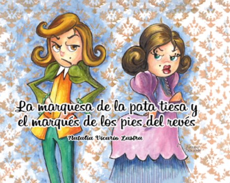 LA MARQUESA DE LA PATA TIESA Y EL MARQUES DE LOS PIES DEL RE | portada del libro