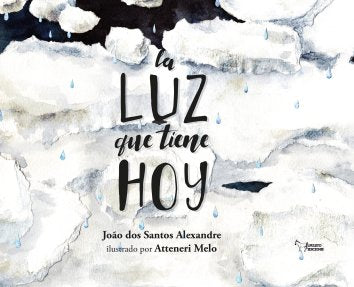 La luz que tiene hoy, de FERREIRA DOS SANTOS ALEXANDRE, JOAO MANU | portada del libro
