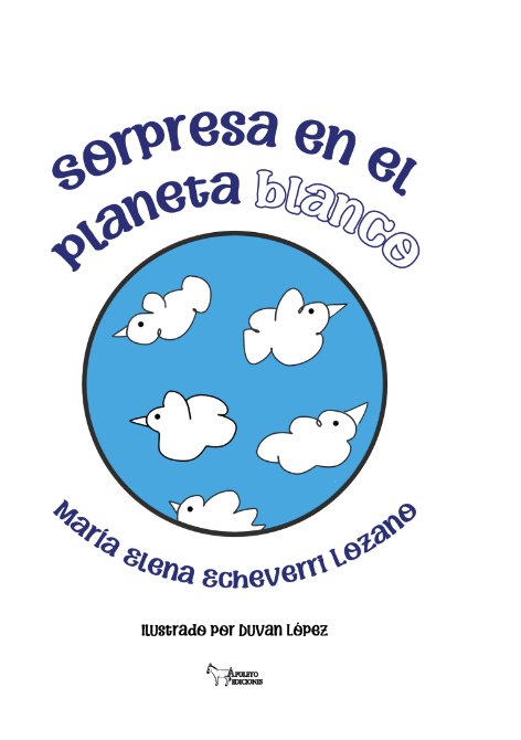Sorpresa en el planeta blanco, de ECHEVARRI LOZANO, MARIA ELENA | portada del libro