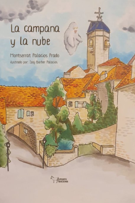 LA CAMPANA Y LA NUBE, de PALACIOS PRADO, MONTSERRAT | portada del libro