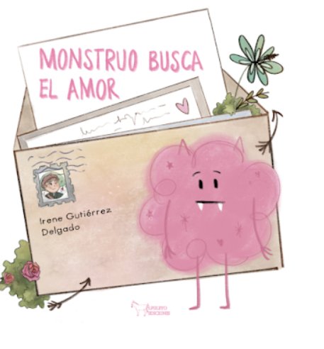 MONSTRUO BUSCA EL AMOR, de GUTIERREZ DELGADO, IRENE | portada del libro