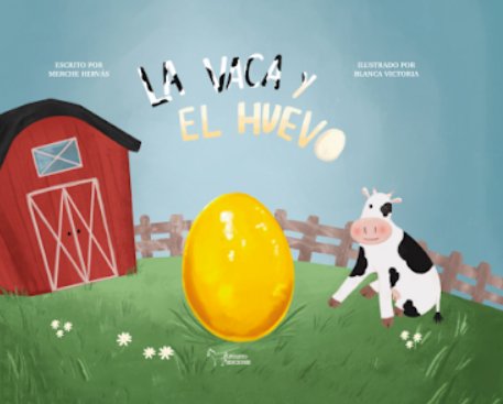 LA VACA Y EL HUEVO, de HERVAS CAHUCHOLAS, MERCEDES | portada del libro
