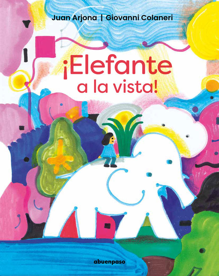 ¡ELEFANTE, A LA VISTA!, de ARJONA, JUAN | portada del libro
