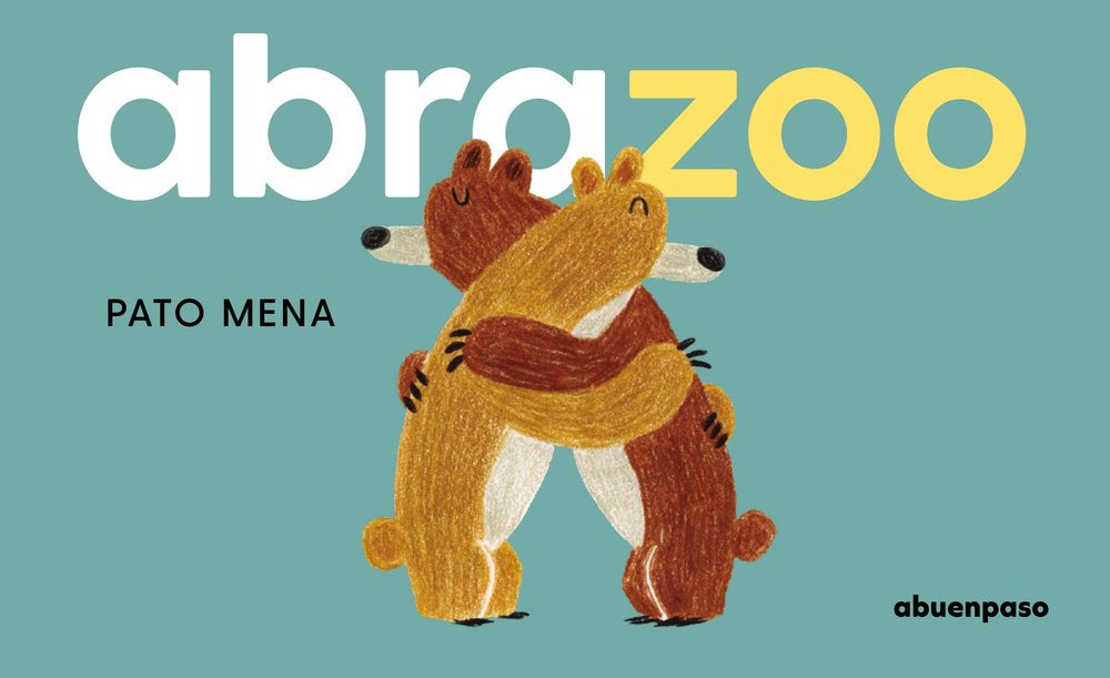 Abrazoo, de MENA,PATO | portada del libro