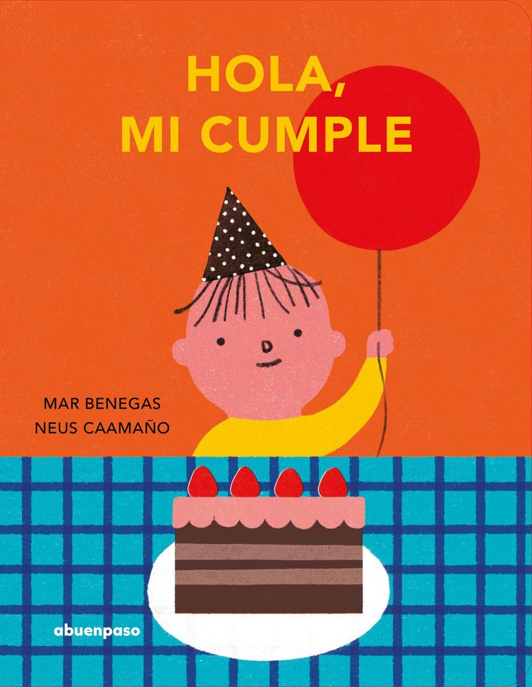 Hola, mi cumple, de BENEGAS, MAR | portada del libro