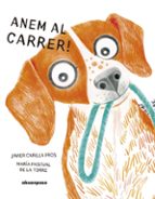ANEM AL CARRER!, de JAVIER CARILLA PROS | portada del libro