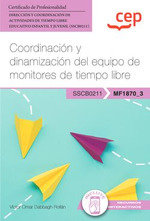 COORDINACION Y DINAMIZACION DEL EQUIPO DE MONITORES DE TIEMPO LIBRE | portada del libro