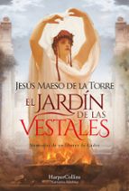 EL JARDIN DE LAS VESTALES, de Jesús Maeso de la Torre | portada del libro