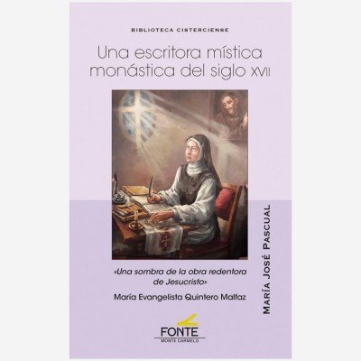 UNA ESCRITORA MISTICA MONASTICA DEL SIGLO XVII, de PASCUAL ALONSO, MARIA JOSE | portada del libro