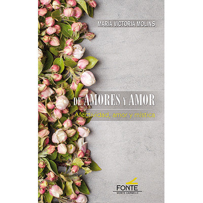 DE AMORES Y AMOR, de MOLINS GOMILA, MARIA VICTORIA | portada del libro