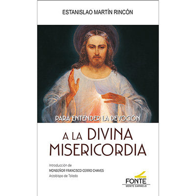 PARA ENTENDER LA DEVOCION A LA DIVINA MISERICORDIA, de MARTIN RINCON, ESTANISLAO | portada del libro
