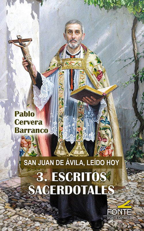 SAN JUAN DE AVILA. 3. ESCRITOS SACERDOTALES, de CERVERA, PABLO | portada del libro