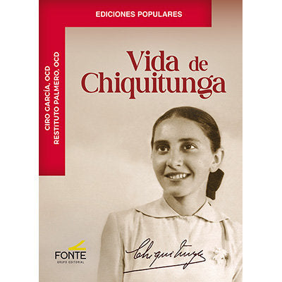 VIDA DE CHIQUITUNGA, de CIRO GARCIA OCD | portada del libro