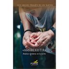 AMAREXISTIR, de LUIS MIGUEL URIARTE DE LOS SANTOS | portada del libro
