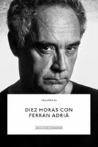 Diez horas con Ferran Adrià, de Jesús Ruíz Mantilla | portada del libro