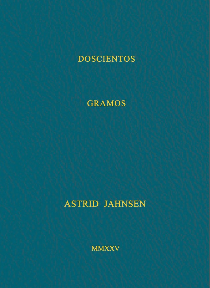 Doscientos gramos, de ASTRID JAHNSEN | portada del libro