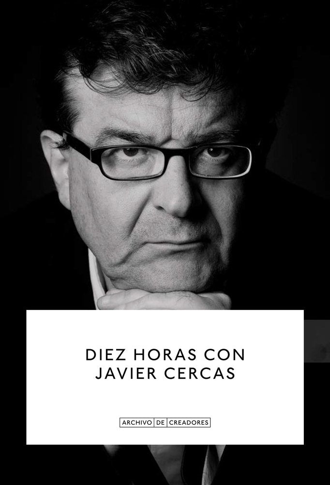 Diez horas con Javier Cercas, de CERCAS | portada del libro
