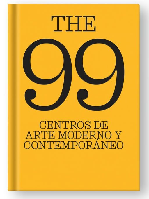 The 99 centros de arte moderno y contemporáneo, de LOPEZ | portada del libro
