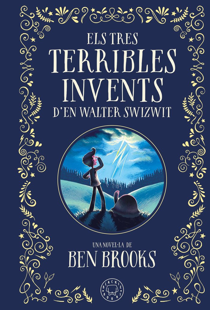 ELS TRES TERRIBLES INVENTS D`EN WALTER SWIZWIT, de BROOKS, BEN | portada del libro