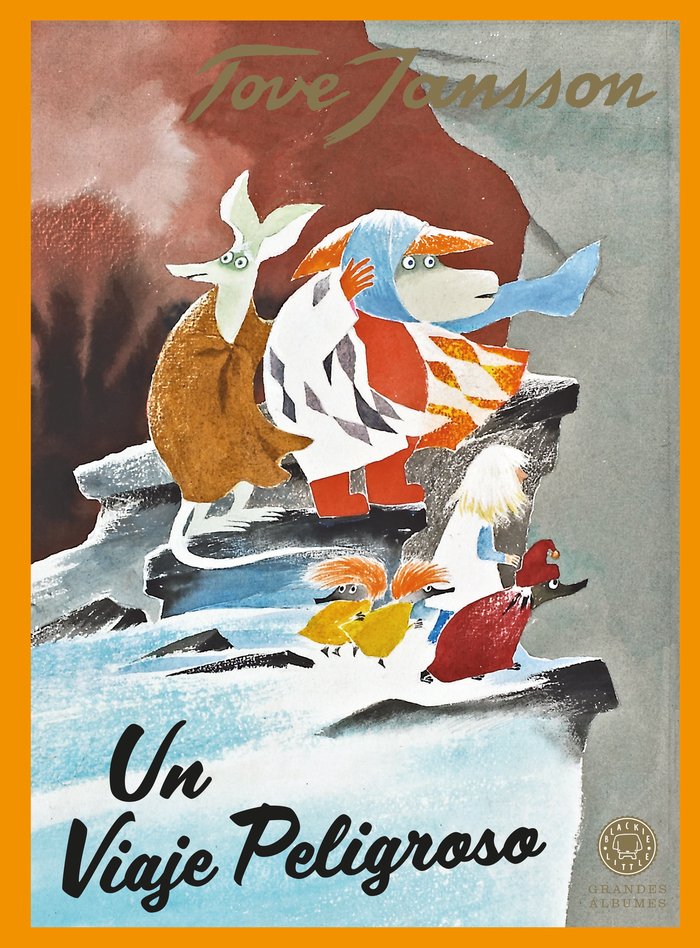 UN VIAJE PELIGROSO, de JANSSON, TOVE | portada del libro