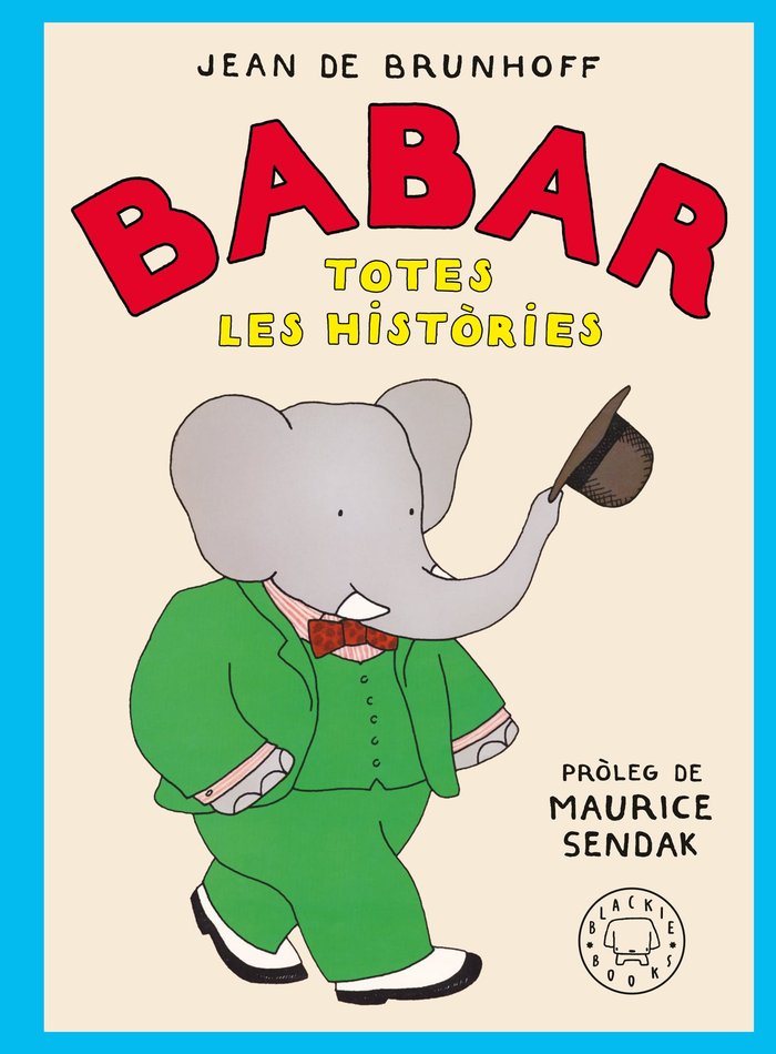 BABAR TOTES LES HISTORIES, de DE BRUNHOFF, JEAN | portada del libro