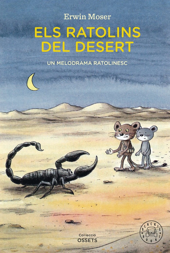 ELS RATOLINS DEL DESERT. UN MELODRAMA RATOLINESC, de MOSER, ERWIN | portada del libro