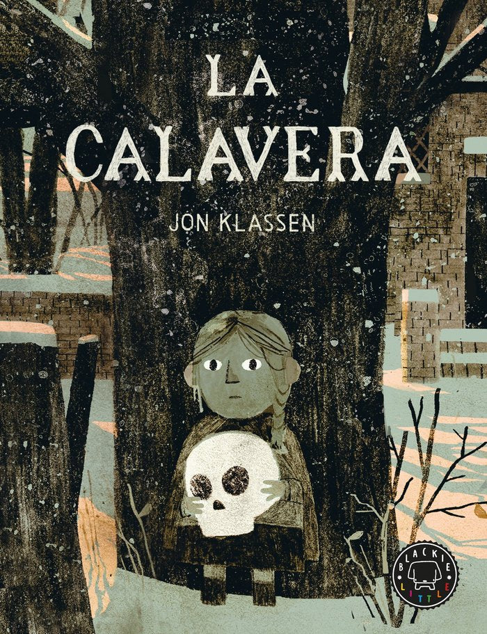 LA CALAVERA, de KLASSEN, JON | portada del libro