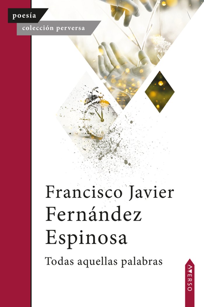 Todas aquellas palabras, de , Fernández Espinosa, Francisco Javier | portada del libro