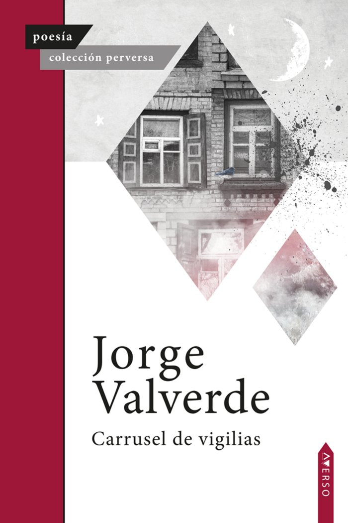 Carrusel de vigilias, de , Valverde, Jorge | portada del libro