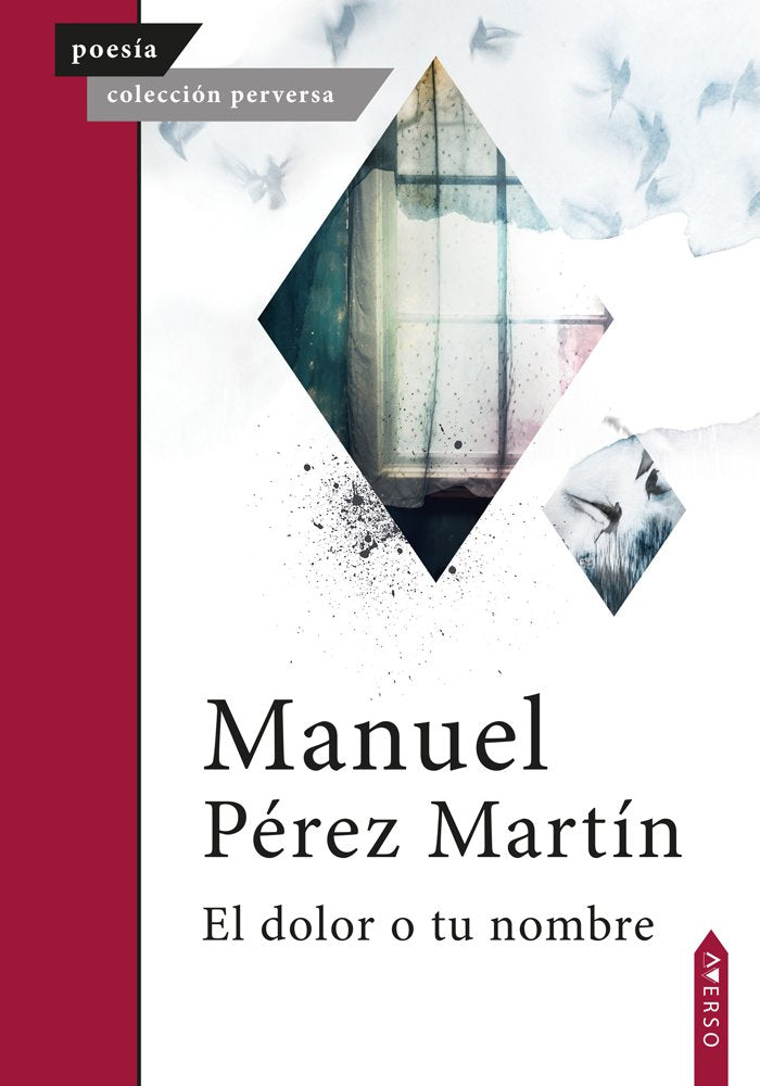 El dolor o tu nombre, de , Pérez Martín, Manuel | portada del libro