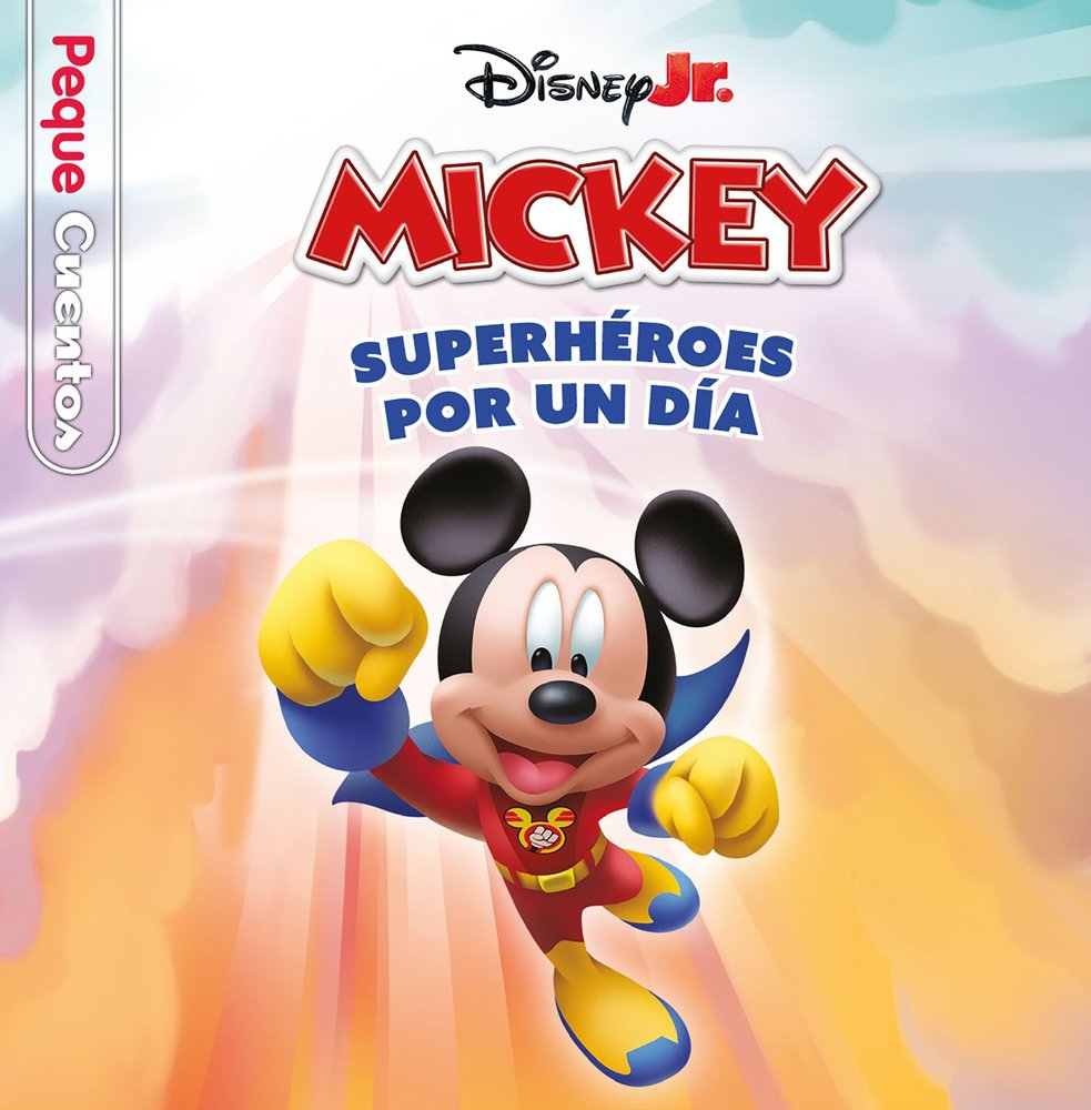 LA CASA DE MICKEY MOUSE SUPERHEROES POR UN DIA PEQUECUENTOS, de DISNEY | portada del libro