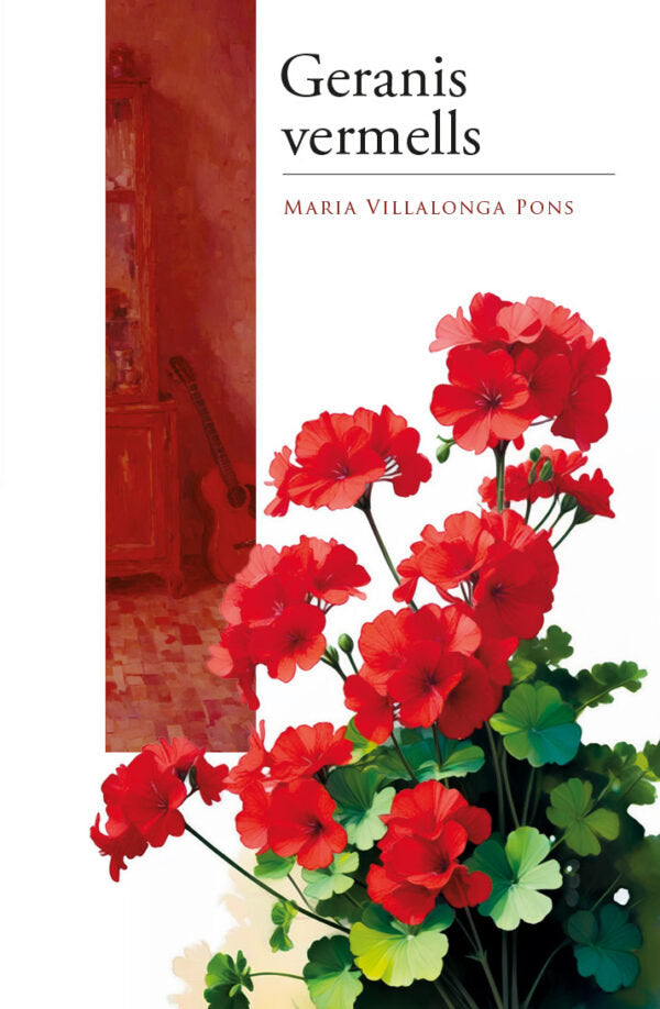 GERANIS VERMELLS, de VILLALONGA PONS, MARIA | portada del libro