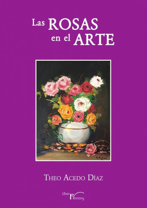 Las Rosas en el Arte, de ACEDO DIAZ, THEOFILO | portada del libro