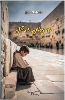 TIZAS NEGRAS, de TOLEDO, JOSE | portada del libro