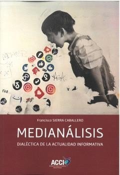 MEDIANALISIS, de SIERRA CABALLERO, FRANCISCO | portada del libro