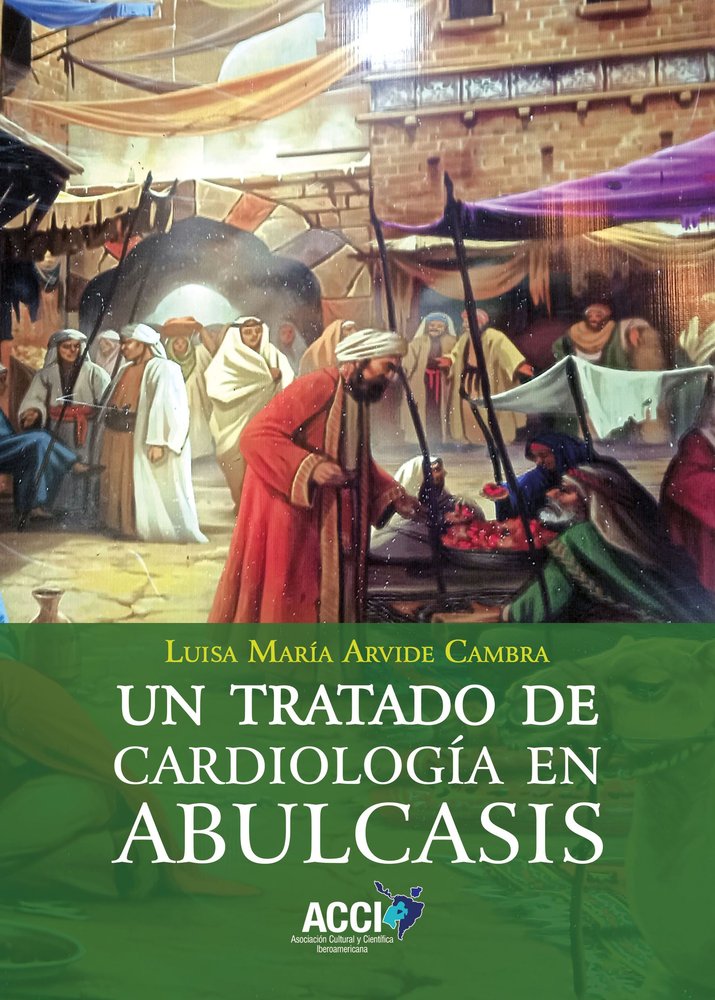 UN TRATADO DE CARDIOLOGIA EN ABULCASIS, de ARVIDE CAMBRA, LUISA MARIA | portada del libro