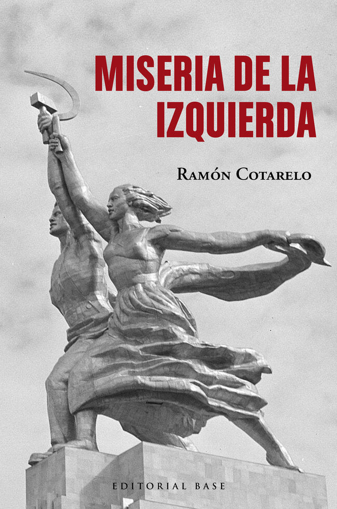MISERIA DE LA IZQUIERDA, de COTARELO, RAMON | portada del libro