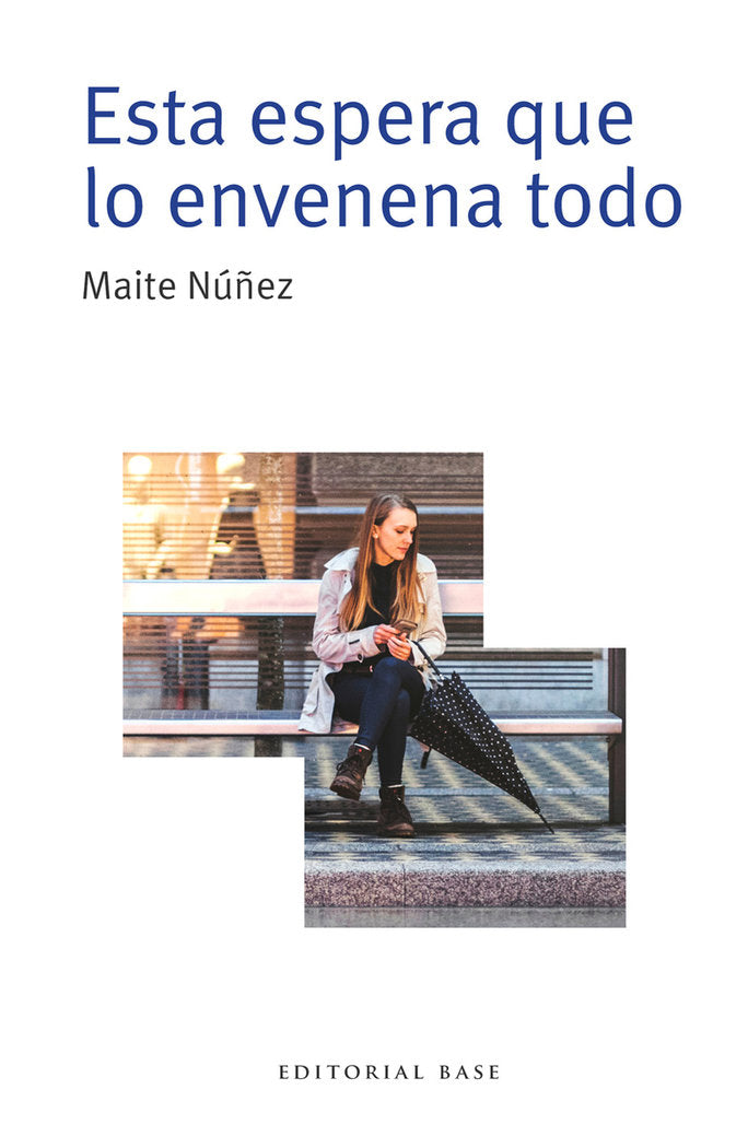 Esta espera que lo envenena todo, de NUÑEZ LUQUE, MAITE | portada del libro