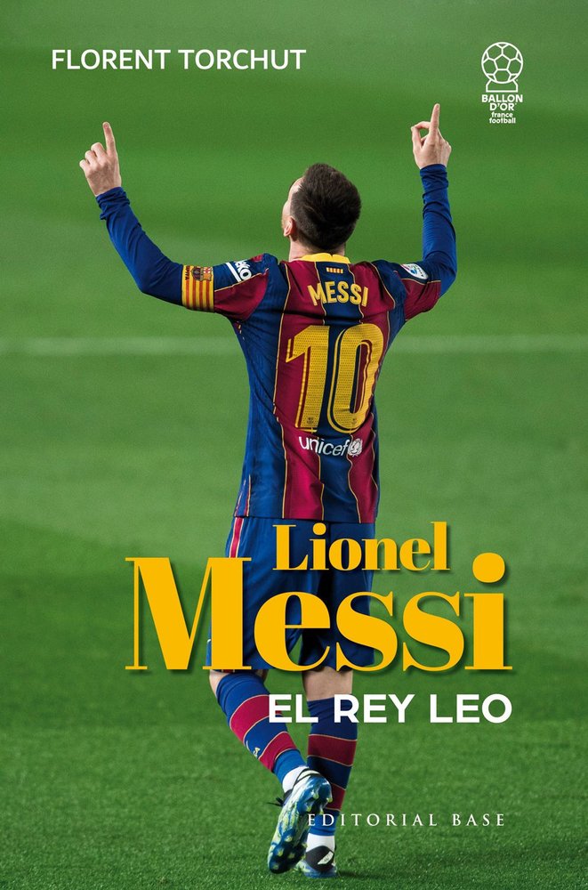 MESSI. EL REY LEO, de TORCHUT, FLORENT | portada del libro
