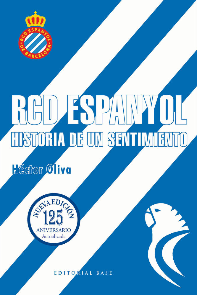 RCD ESPANYOL. HISTORIA DE UN SENTIMIENTO, de OLIVA CAMPS | portada del libro