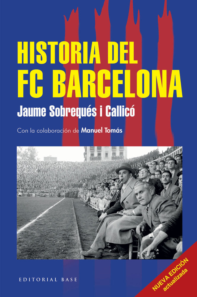 HISTORIA DEL FC BARCELONA. NUEVA EDICIﾓN 125 A･OS, de SOBREQUES I CALLICO | portada del libro