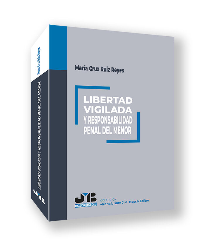 Libertad vigilada y responsabilidad penal del menor, de RUIZ REYES, MARIA CRUZ | portada del libro