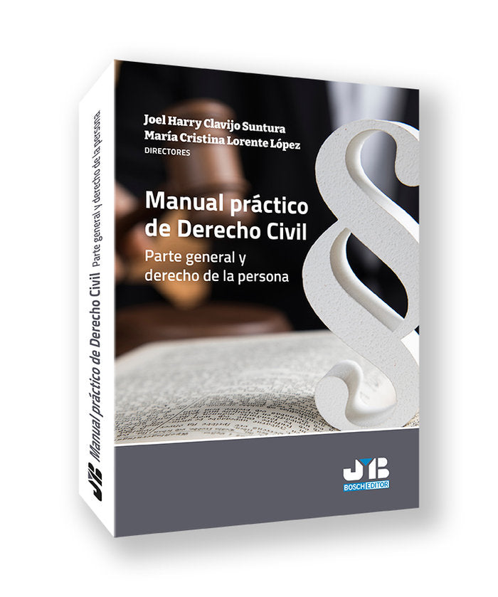 MANUAL PRACTICO DE DERECHO CIVIL PARTE GENERAL Y DERECHO DE, de CLAVIJO SUNTURA, JOEL HARRY | portada del libro