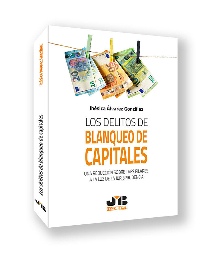 LOS DELITOS DE BLANQUEO DE CAPITALES UNA REDUCCION SOBRE TR, de ALVAREZ GONZALEZ, JHESICA | portada del libro